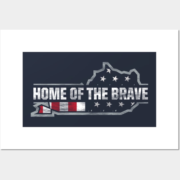 Kentucky Patriotic Home of the Brave! Wall Art by KentuckyYall